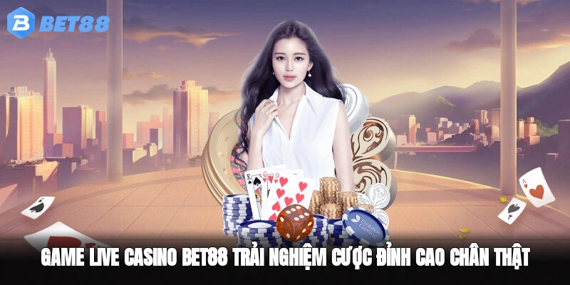 Game Live Casino BET88